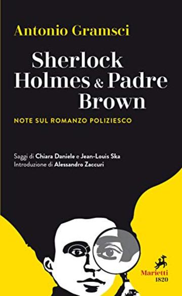 Sherlock Holmes & Padre Brown: Note sul romanzo poliziesco